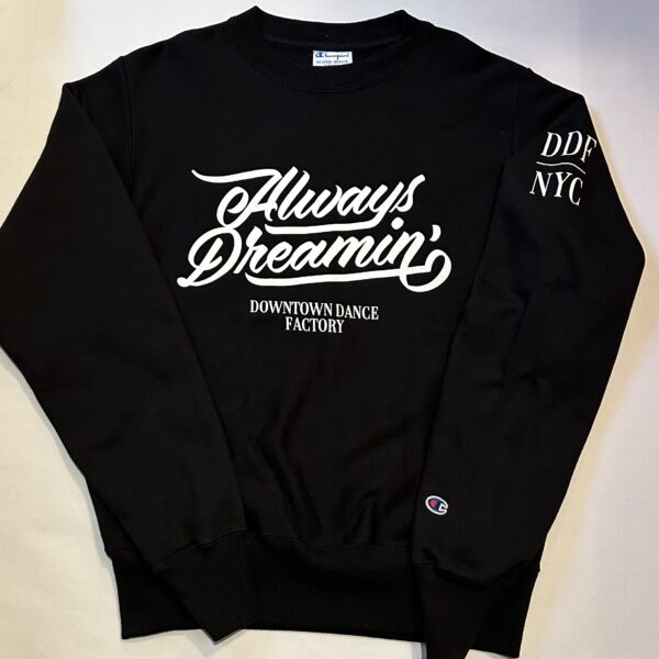 Always Dreamin' Adult Sweatshirt